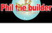 Phil The Builder - thumb 0